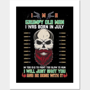 i'm a grumpy old man i was born in July birthday funny gift idea for grandpa T-Shirt Posters and Art